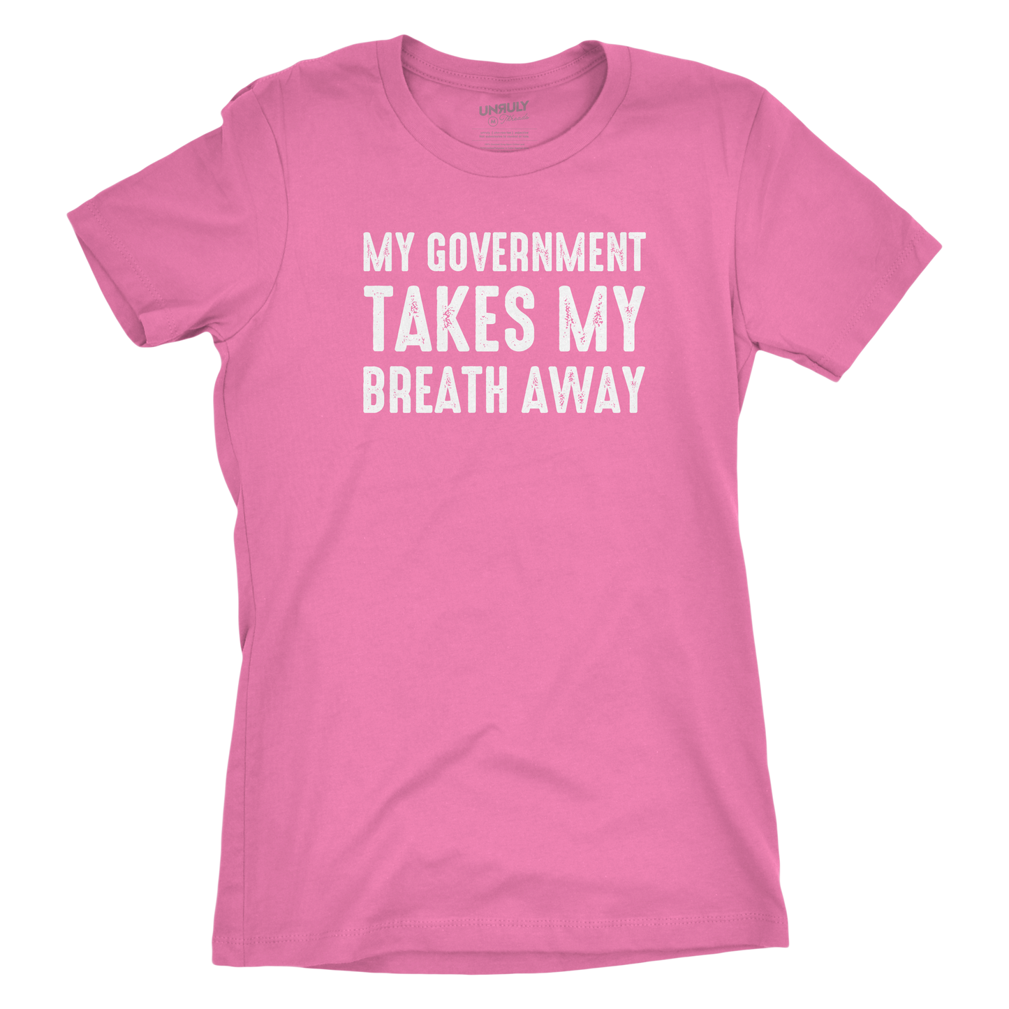 Womens My Government Takes My Breath Away Fitted Jersey Tee - Hot Pink