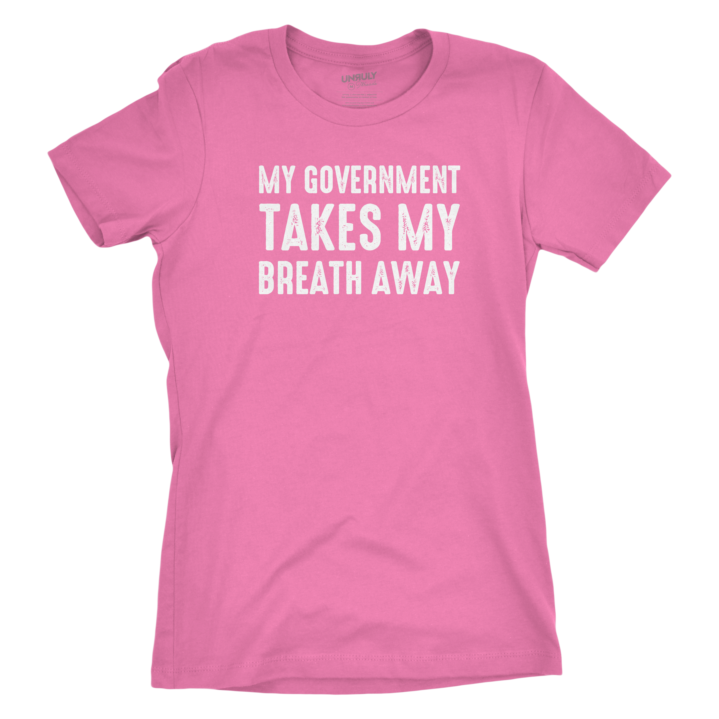 Womens My Government Takes My Breath Away Fitted Jersey Tee - Hot Pink (Size Small)
